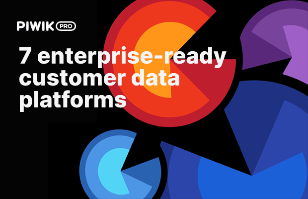 [EN] Free comparison of 7 enterprise-ready customer data platforms